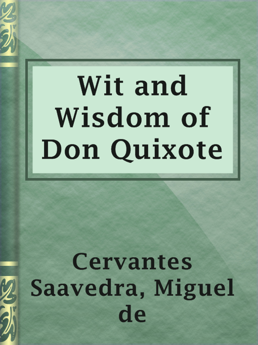 Title details for Wit and Wisdom of Don Quixote by Miguel de Cervantes Saavedra - Available